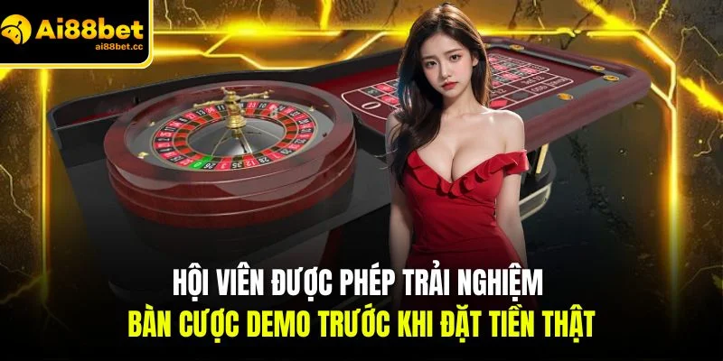 AI88BET - Ai88bet.com Đăng Nhập Link Mới Nhất 2026 26 hoi vien duoc phep trai nghiem ban cuoc demo truoc khi dat tien that