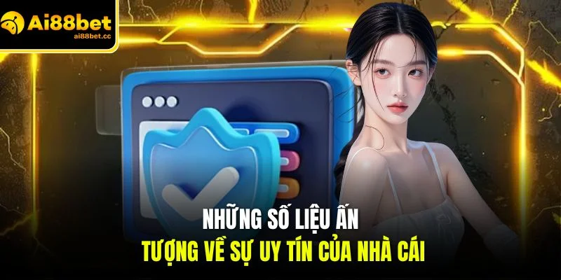 AI88BET - Ai88bet.com Đăng Nhập Link Mới Nhất 2026 17 nhung so lieu an tuong ve su uy tin cua nha cai